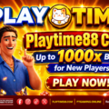 Playtime88 Casino – Up to 1000x Bonus for New Players Now
